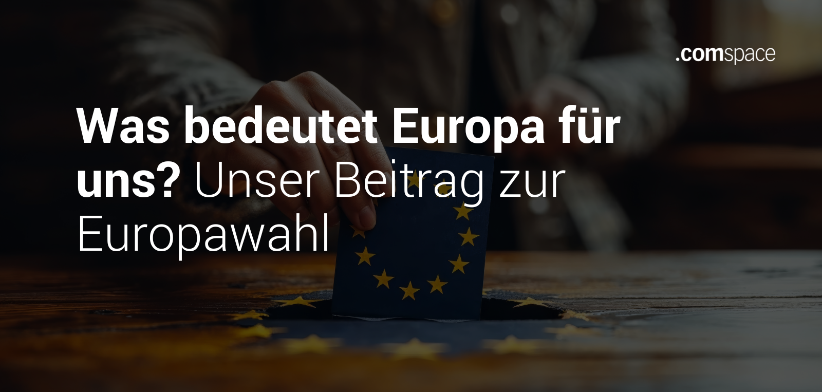 Es geht um die Bedeutung von Europa und unseren Beitrag zur Europawahl. Das Bild zeigt einen Wahlzettel mit der Europaflagge darauf, der von einer Hand in eine Wahlurne geworden wird.