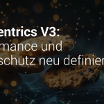 Bild mit Cookies und dem Text Usercentrics V3: Performance und Datenschutz neu definiert