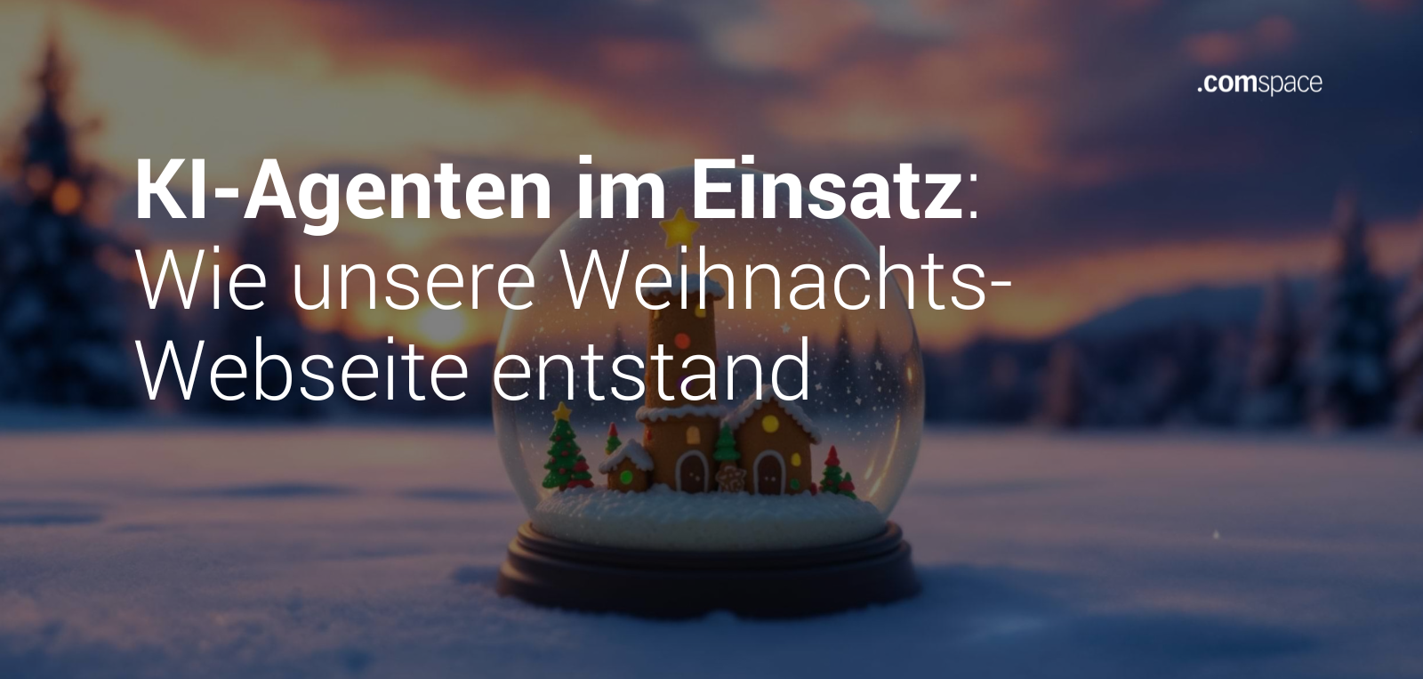 Schneekugel mit der Sparrenburg und Weihnachtsbäumen, Hintergrund mit Sonnenuntergang und Schnee. Text: 'KI-Agenten im Einsatz: Wie unsere Weihnachts-Webseite entstand'.