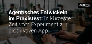 Foto zum Thema moderne Softwareentwicklung. Es zeigt einen Arbeitsplatz aus der Vogelperspektive, auf dem ein Laptop mit von Claude generiertem Code, ein Notizblock und eine Kaffeetasse zu sehen sind. Außerdem das comspace-Logo und die Headline "agentisches Entwickeln im Praxistest: In kürzester Zeit vom Experiment zur produktiven App"